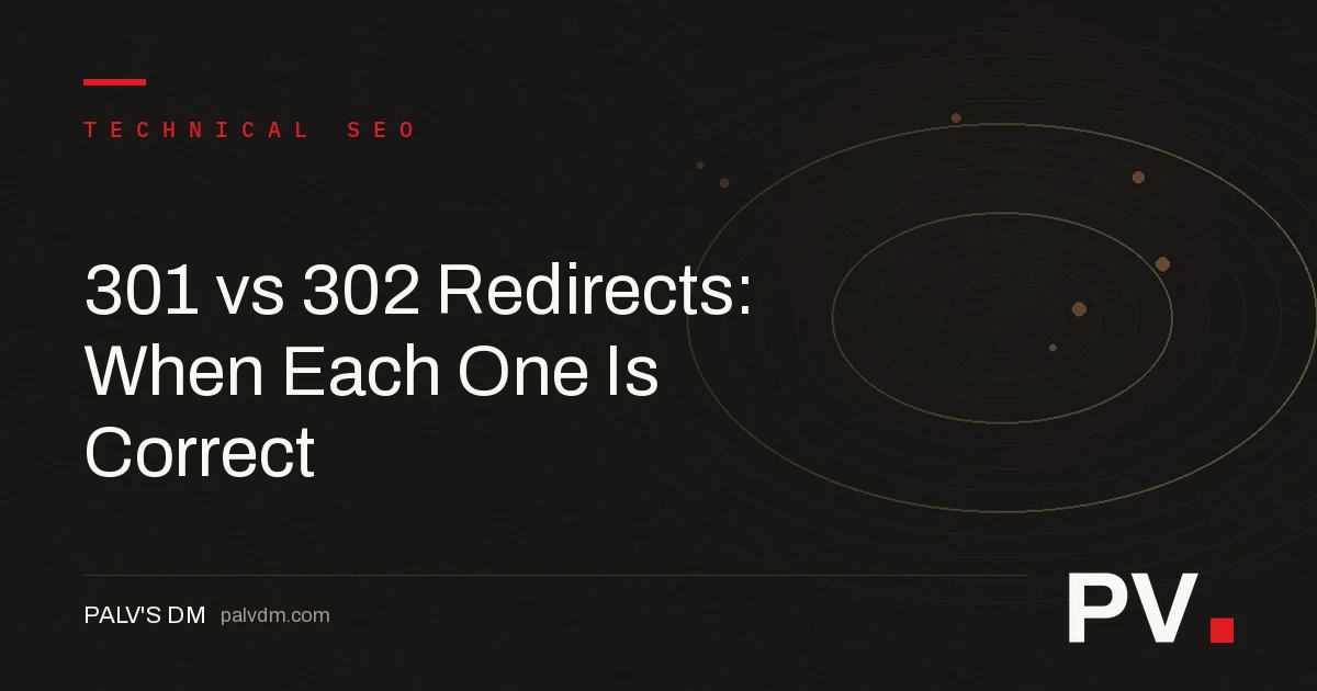 301 vs 302 Redirects: When Each One Is Correct — featured image