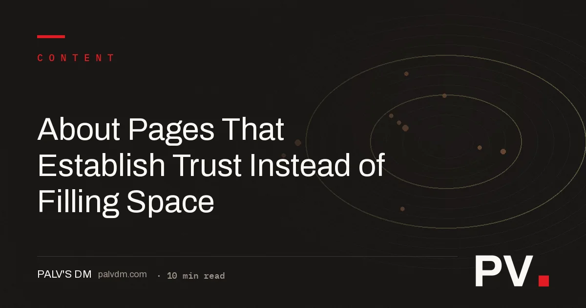 About Pages That Establish Trust Instead of Filling Space