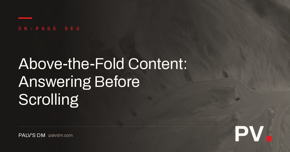 Above-the-Fold Content: Answering Before Scrolling — featured image