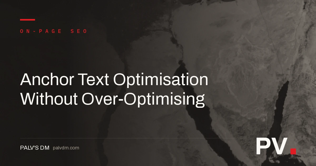 Anchor Text Optimisation Without Over-Optimising — featured image