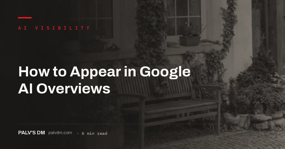 How to appear in Google AI Overviews: ranking, query fan-out and extractable passages