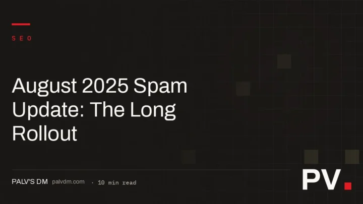 August 2025 Spam Update: The Long Rollout
