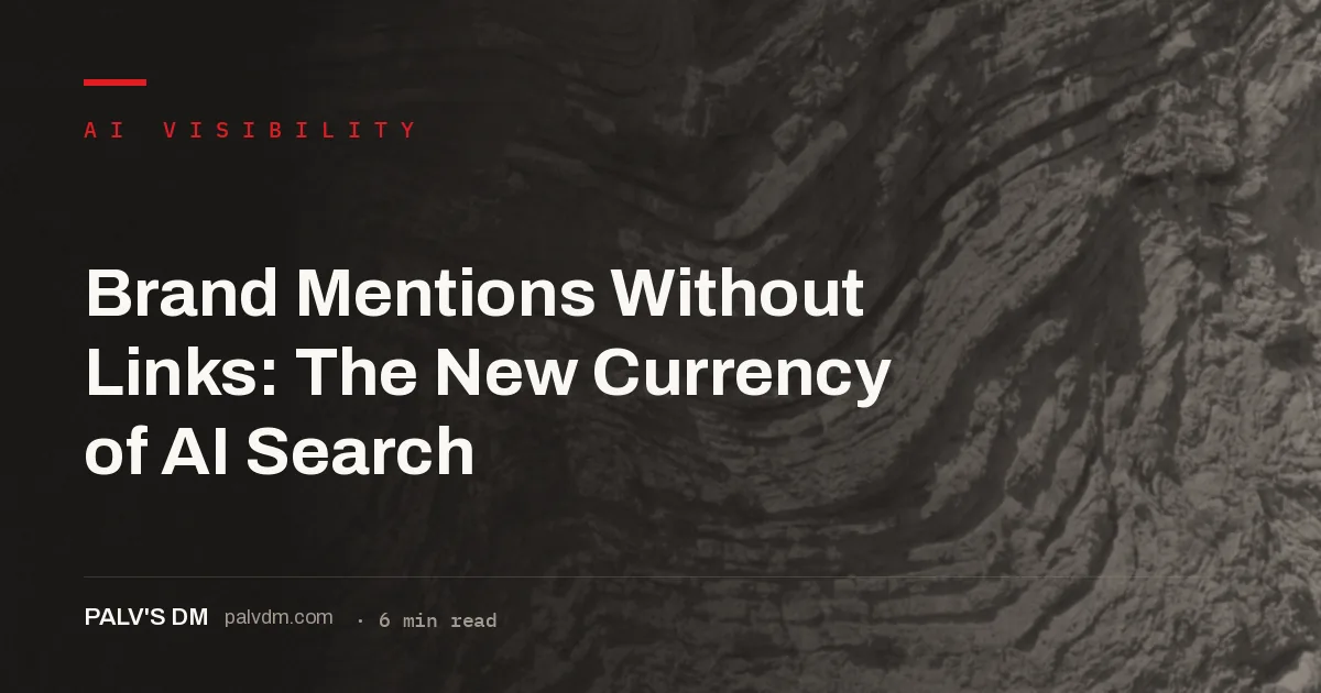 Unlinked brand mentions as a currency of AI search that builds entity confidence