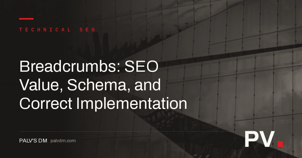 Breadcrumbs: SEO Value, Schema, and Correct Implementation — featured image