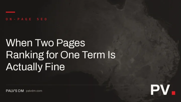 When Two Pages Ranking for One Term Is Actually Fine — featured image