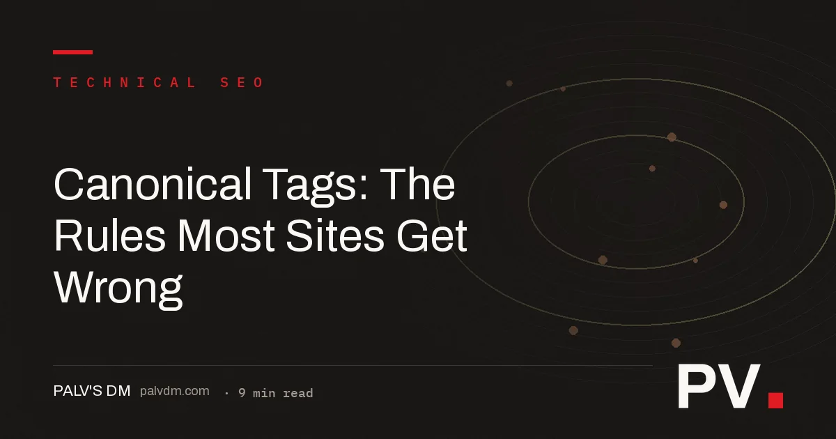 Canonical Tags: The Rules Most Sites Get Wrong — article header