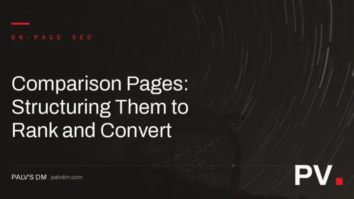 Comparison Pages: Structuring Them to Rank and Convert — featured image