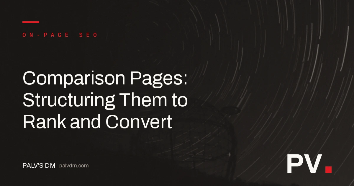 Comparison Pages: Structuring Them to Rank and Convert — featured image