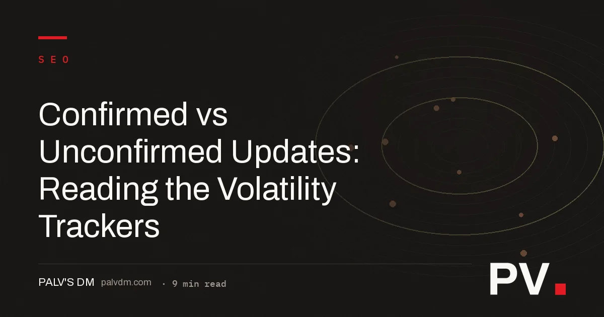 Confirmed vs Unconfirmed Updates: Reading the Volatility Trackers