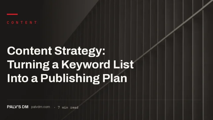 Content strategy: turning a keyword list into a prioritised, cluster-based publishing plan