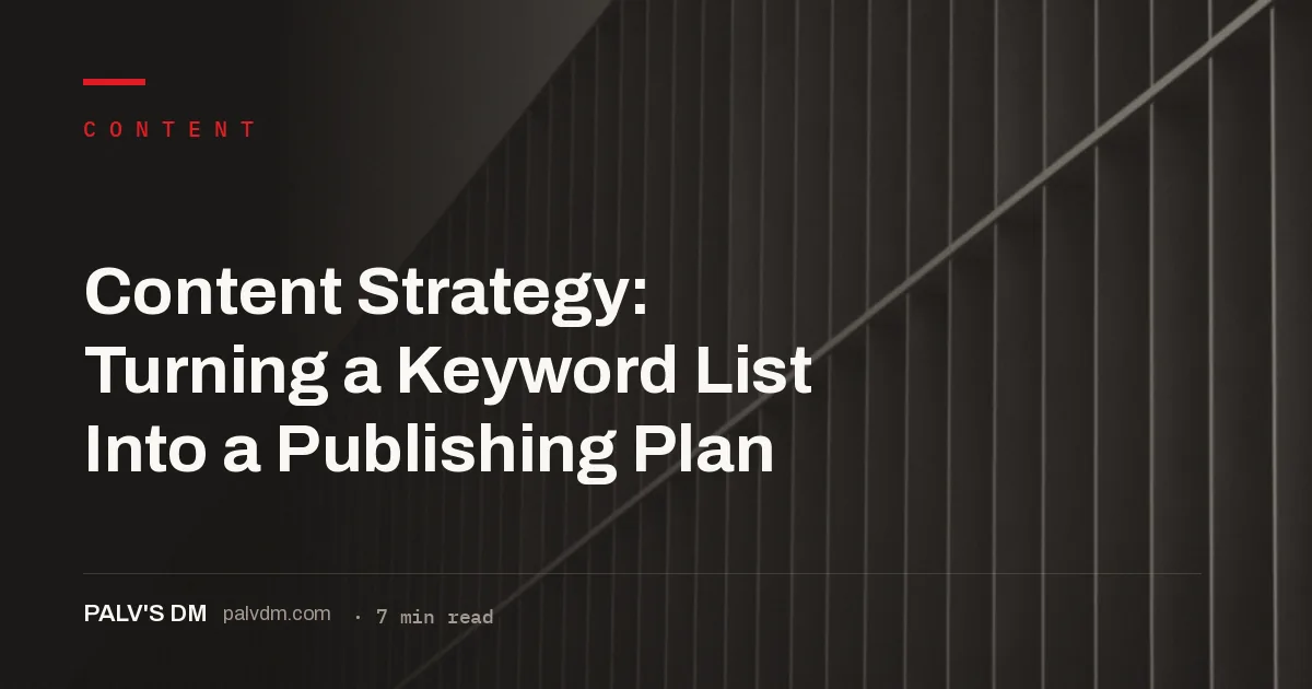 Content strategy: turning a keyword list into a prioritised, cluster-based publishing plan