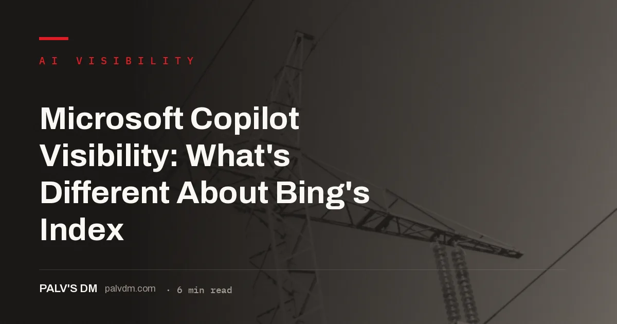 Microsoft Copilot visibility depends on Bing index coverage and Bingbot access