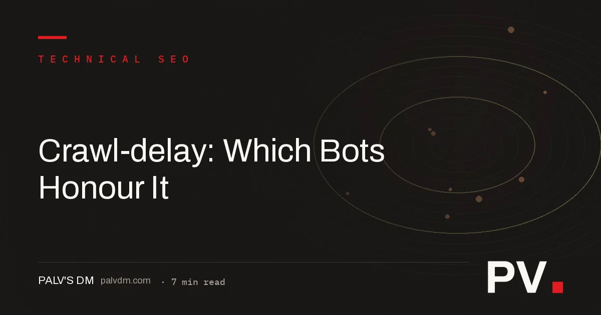 Crawl-delay: Which Bots Honour It - featured image