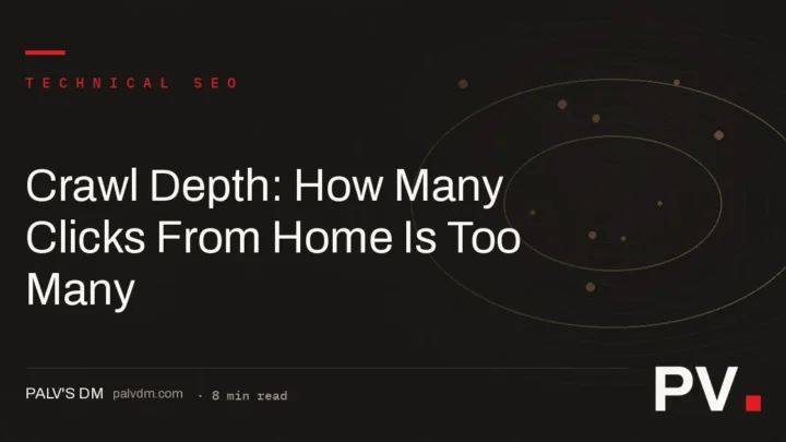 Crawl depth: how many clicks from home is too many
