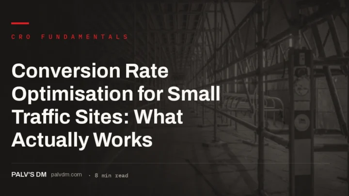 Conversion rate optimisation for small traffic websites guide