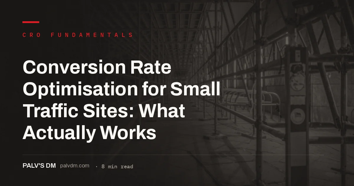 Conversion rate optimisation for small traffic websites guide