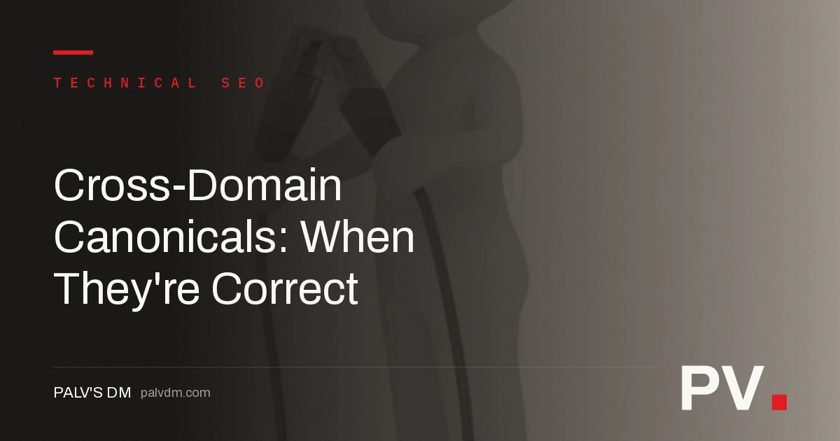 Cross-Domain Canonicals: When They're Correct — featured image