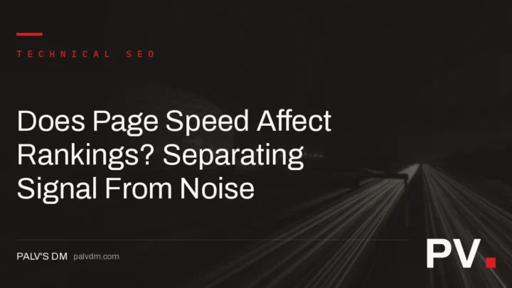Does Page Speed Affect Rankings? Separating Signal From Noise — featured image