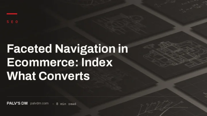 Decision framework for which faceted navigation filter combinations to index vs canonicalize