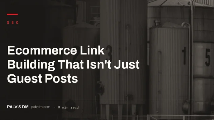 Ecommerce link building tactics beyond guest posts, from digital PR to product roundups