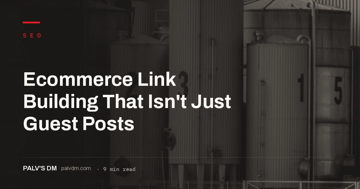 Ecommerce link building tactics beyond guest posts, from digital PR to product roundups