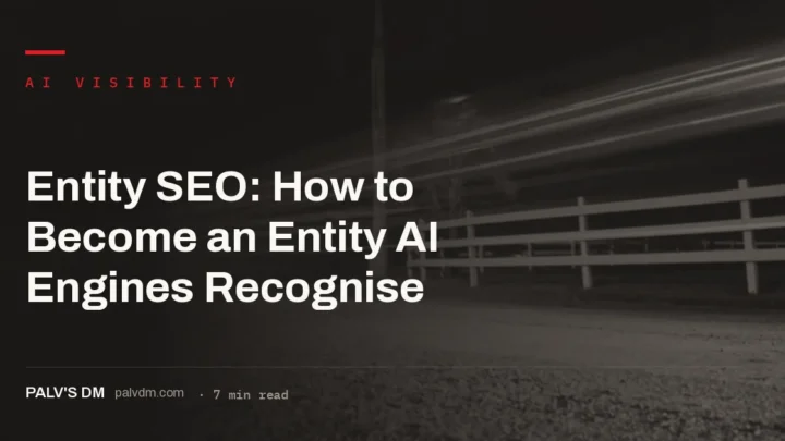 Entity SEO: becoming a recognised entity through consistency, schema and corroboration