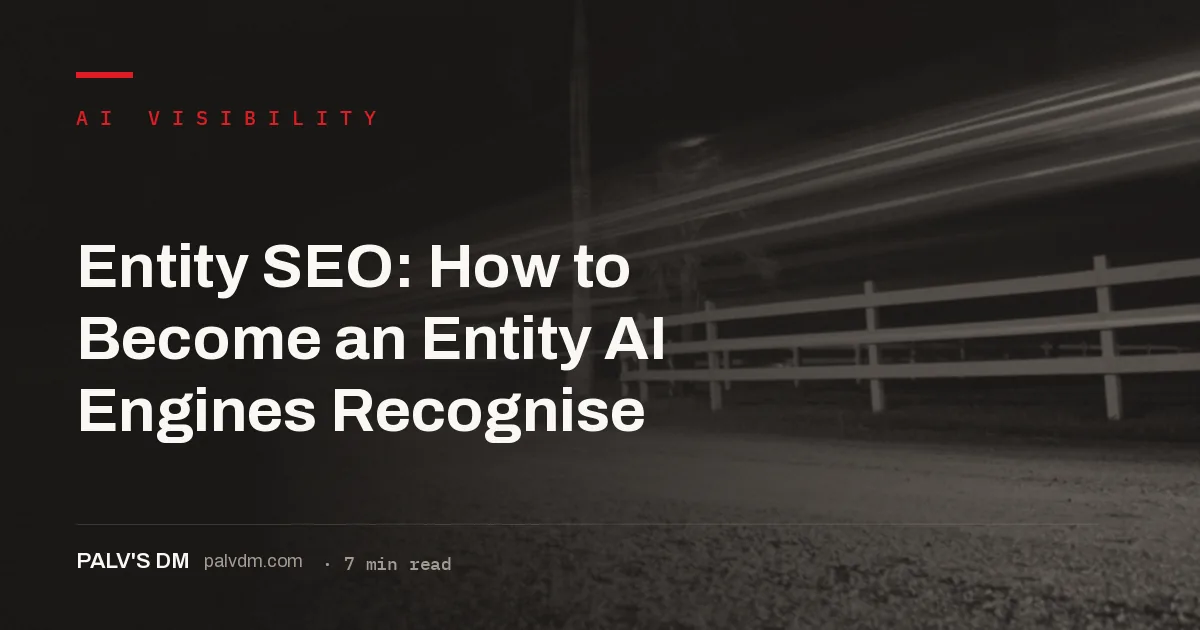 Entity SEO: becoming a recognised entity through consistency, schema and corroboration