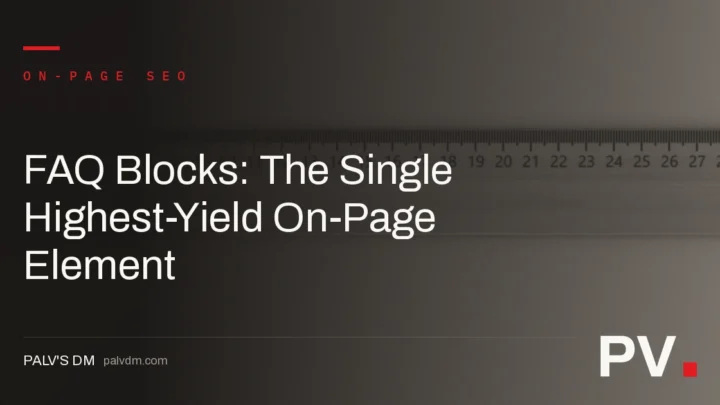 FAQ Blocks: The Single Highest-Yield On-Page Element — featured image
