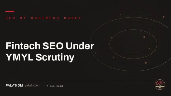 Fintech SEO Under YMYL Scrutiny — hero image