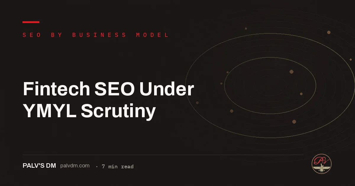 Fintech SEO Under YMYL Scrutiny — hero image