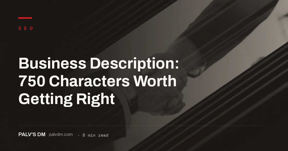 Writing a Google Business Profile description that uses the full 750 characters to convert searchers