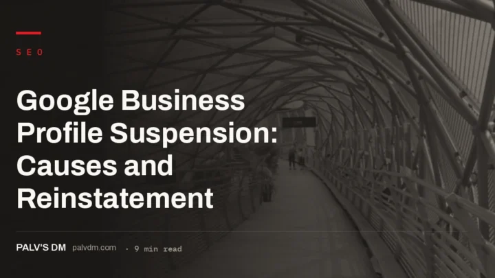 Diagnosing why a Google Business Profile was suspended and rebuilding it through the reinstatement process