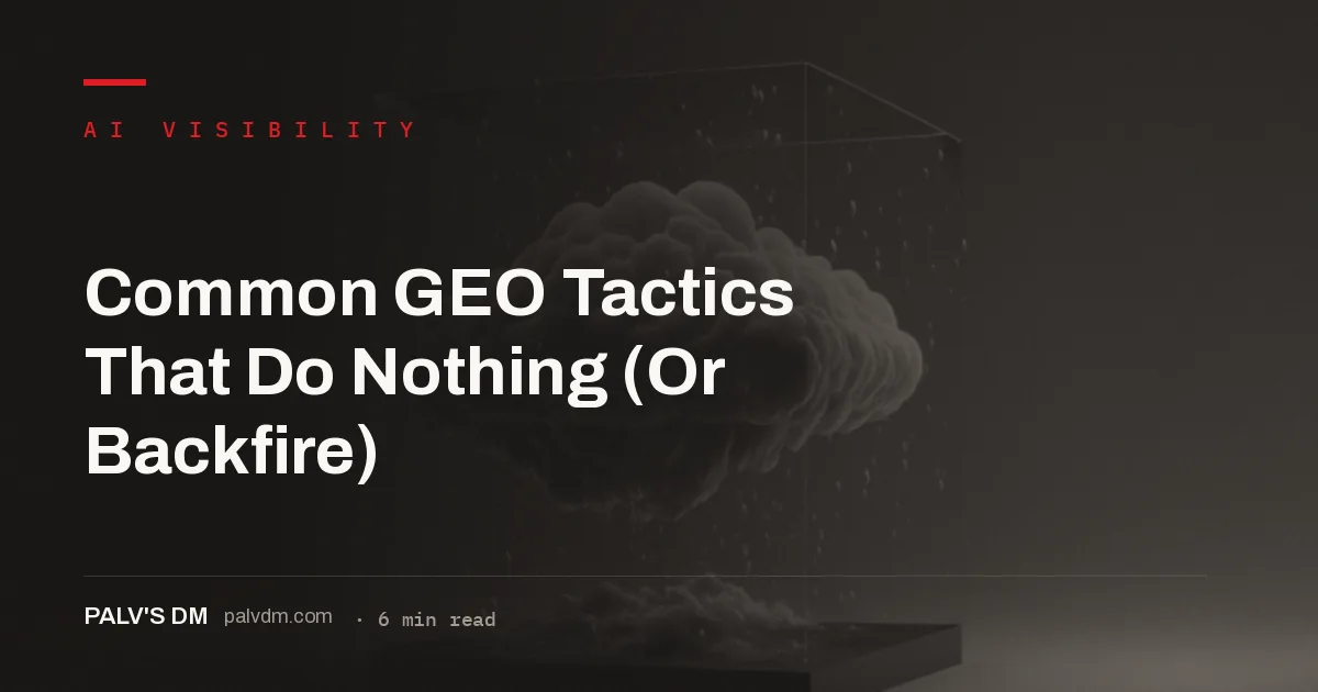 GEO tactics that do nothing or backfire, including keyword stuffing