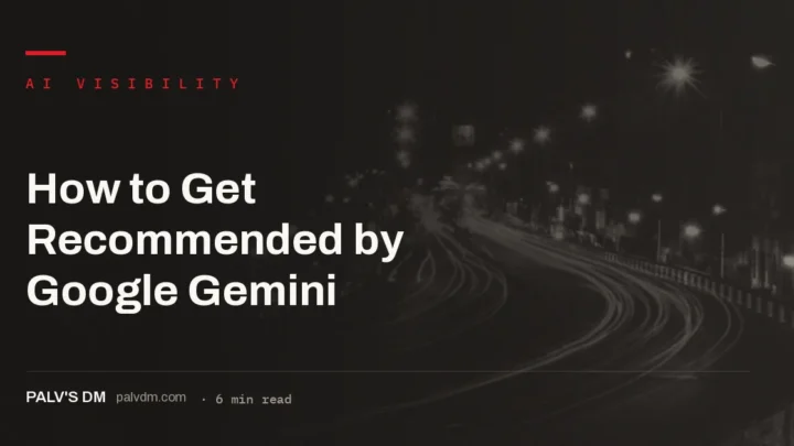 Getting recommended by Google Gemini through indexing, entity clarity and content