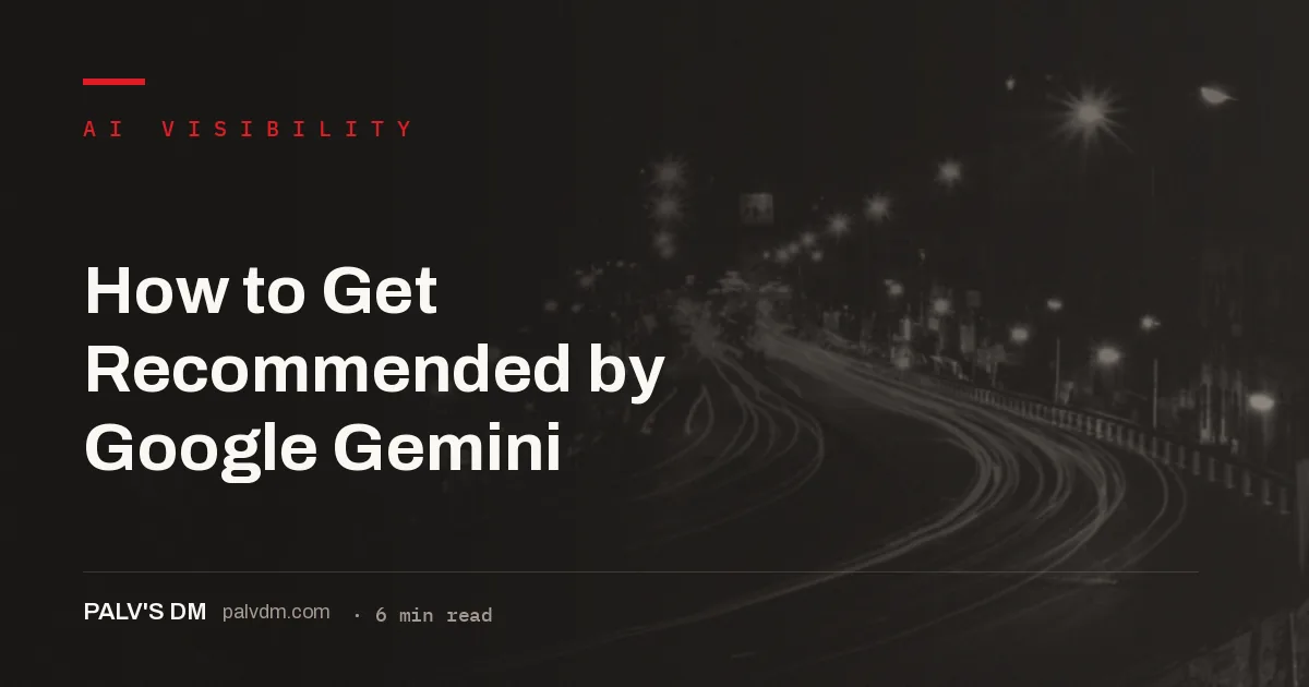 Getting recommended by Google Gemini through indexing, entity clarity and content