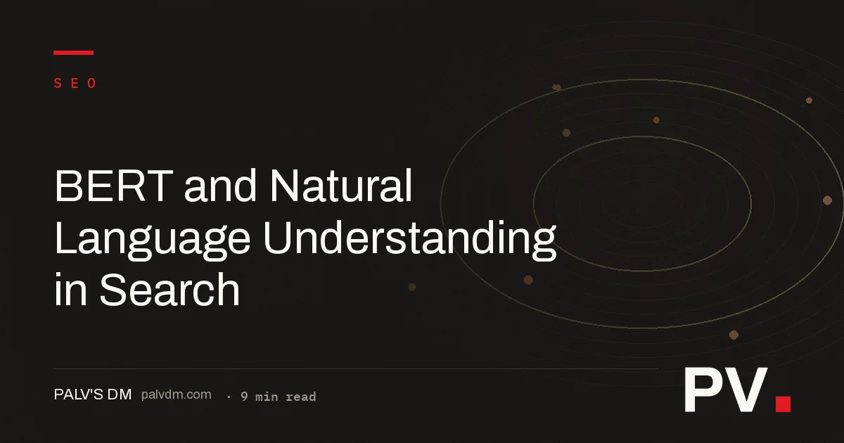 BERT and Natural Language Understanding in Search