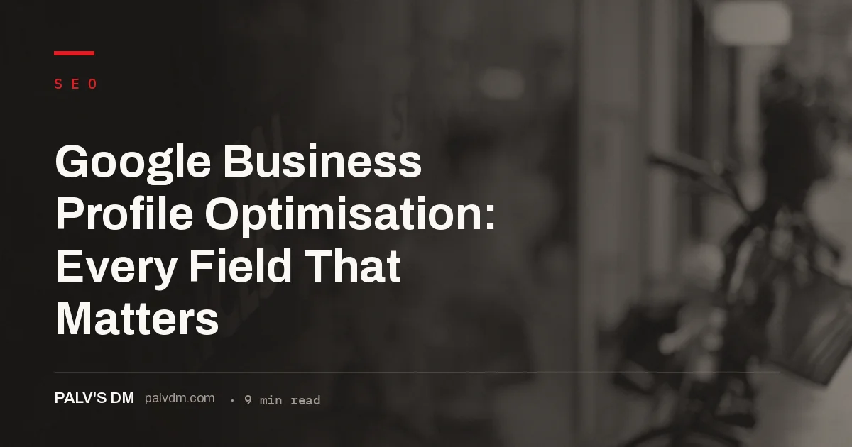 A fully optimised Google Business Profile with every field completed for local search visibility