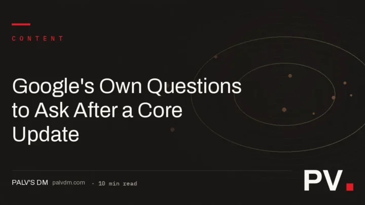 Google's Own Questions to Ask After a Core Update