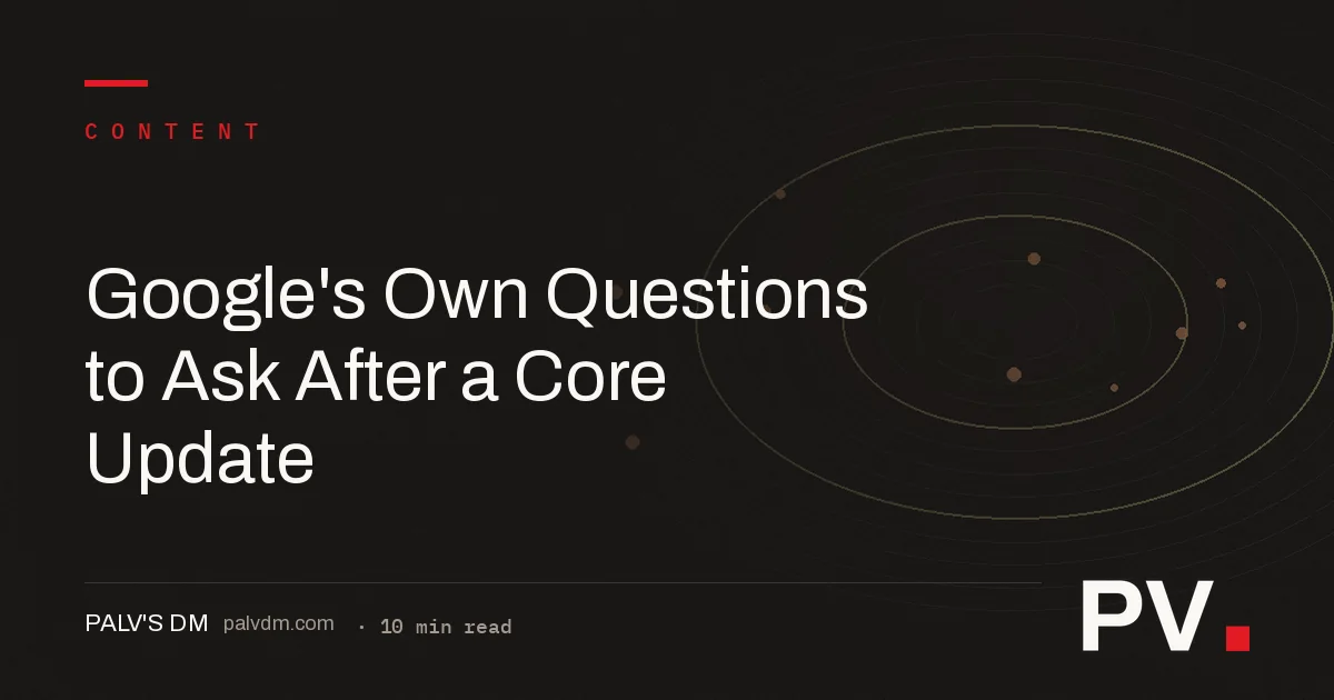 Google's Own Questions to Ask After a Core Update