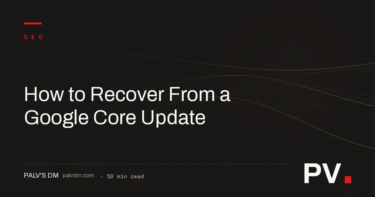 How to Recover From a Google Core Update