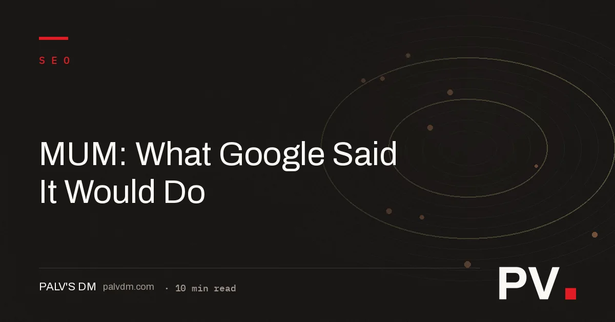 MUM: What Google Said It Would Do