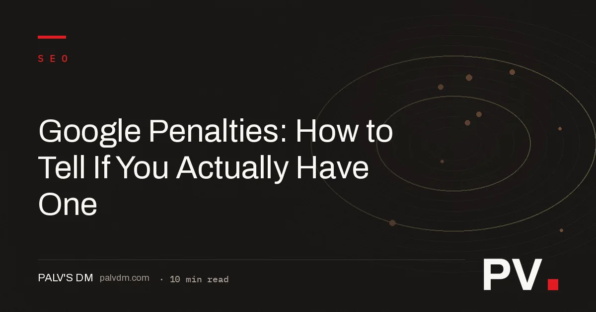 Google Penalties: How to Tell If You Actually Have One