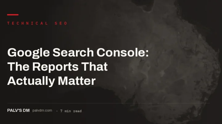 Google Search Console reports that matter: Performance, indexing, URL Inspection, vitals