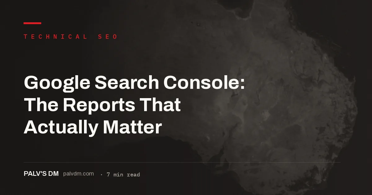 Google Search Console reports that matter: Performance, indexing, URL Inspection, vitals
