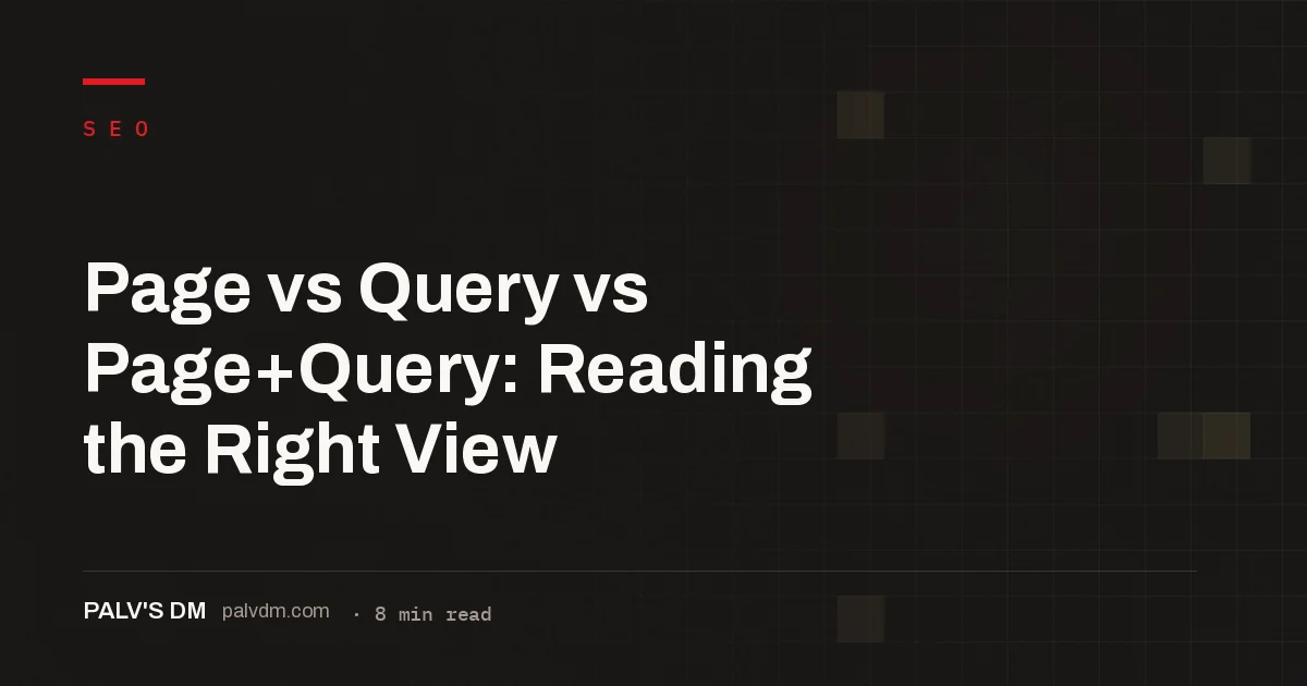 Split-screen data grid illustrating Google Search Console Page, Query, and Page plus Query dimension views