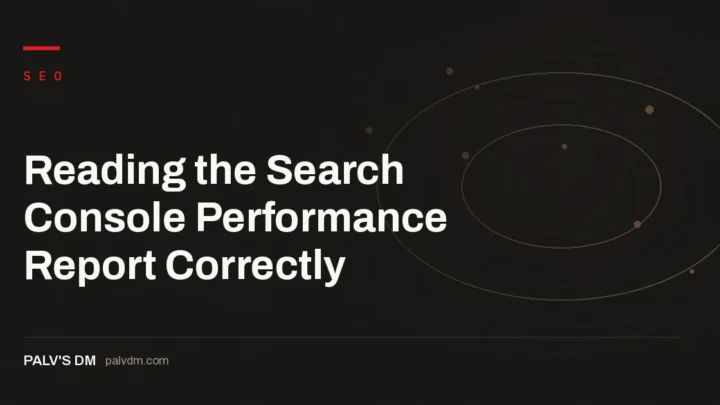 Hero banner for Reading the Search Console Performance Report Correctly