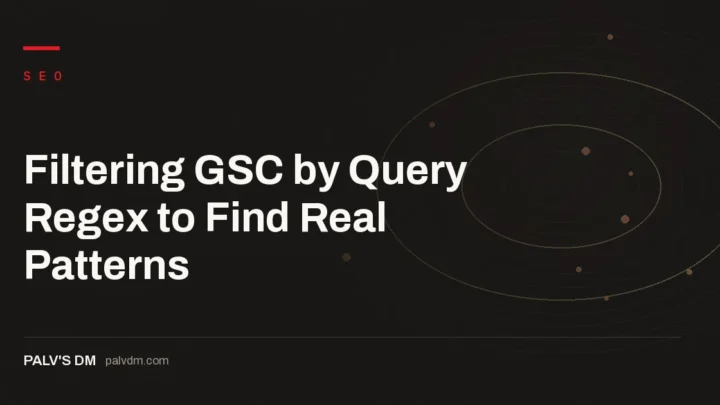 Hero banner for Filtering GSC by Query Regex to Find Real Patterns