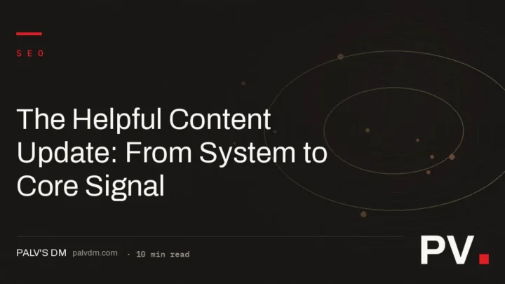 The Helpful Content Update: From System to Core Signal