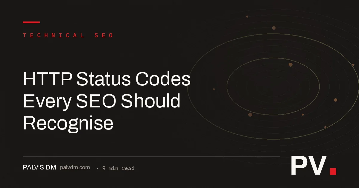 HTTP Status Codes Every SEO Should Recognise