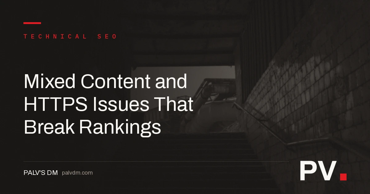 Mixed Content and HTTPS Issues That Break Rankings — featured image